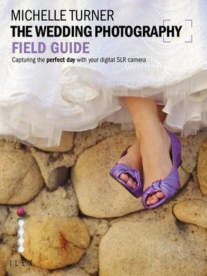 cover image of The Wedding Photography Field Guide